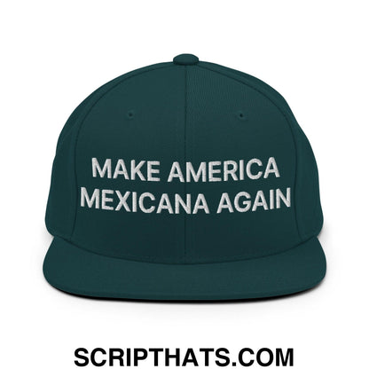 Make America Mexicana Again Claudia Sheinbaum Embroidered Flat Brim Bill Snapback Hat Spruce