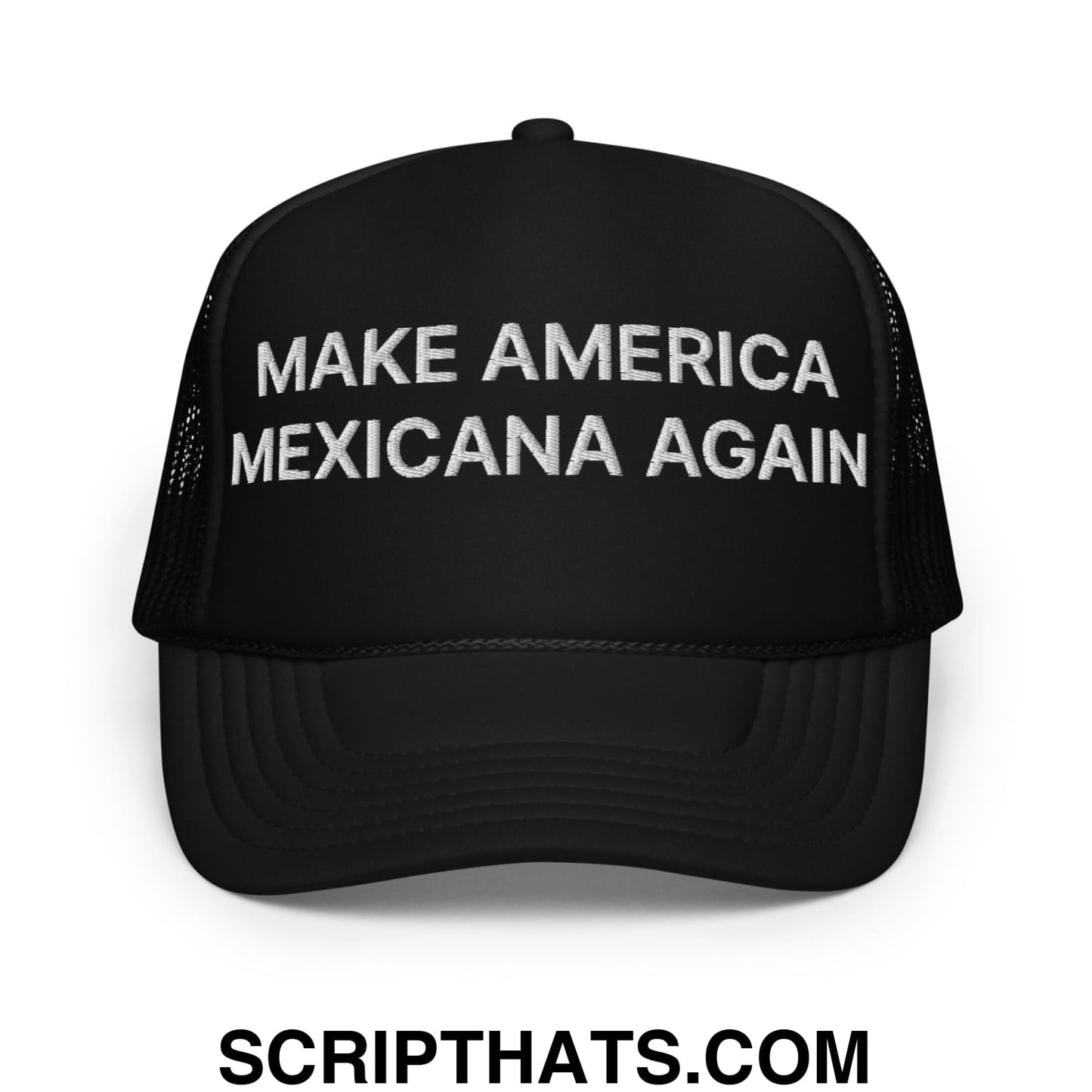 Make America Mexicana Again Claudia Sheinbaum Embroidered Foam Trucker Hat Black
