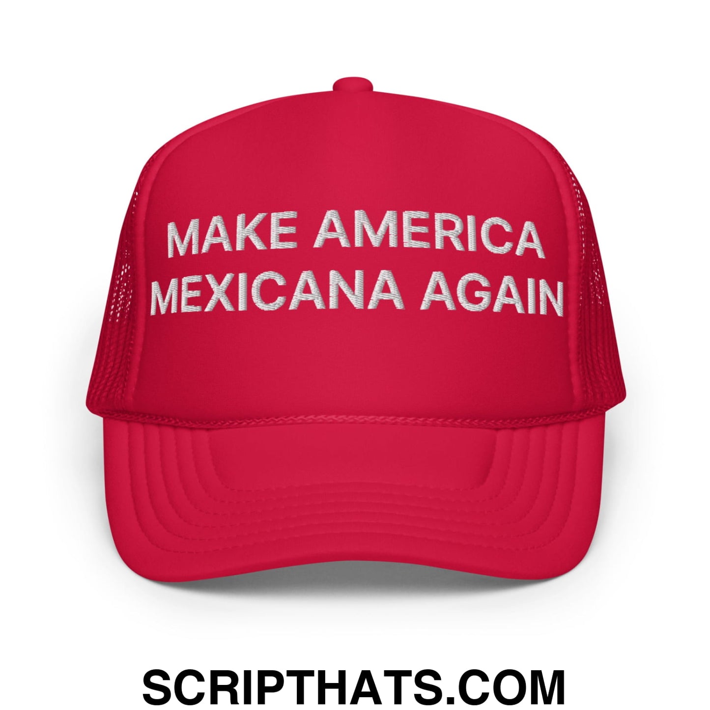 Make America Mexicana Again Claudia Sheinbaum Embroidered Foam Trucker Hat Red