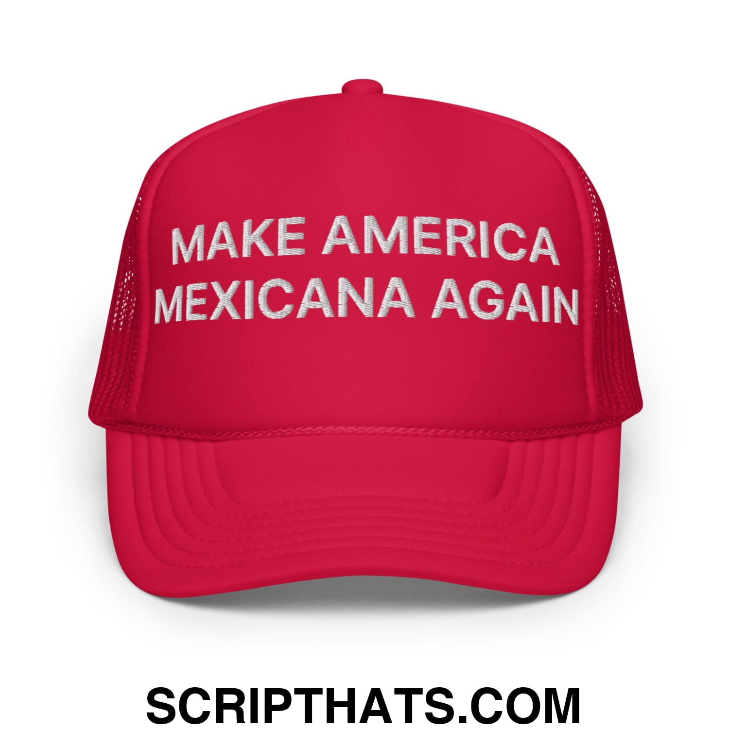 Make America Mexicana Again Claudia Sheinbaum Embroidered Foam Trucker Hat Red
