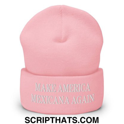 Make America Mexicana Again Claudia Sheinbaum Embroidered Knit Cuffed Beanie Baby Pink