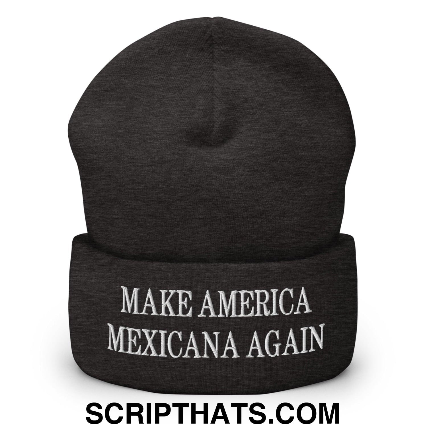 Make America Mexicana Again Claudia Sheinbaum Embroidered Knit Cuffed Beanie Dark Grey