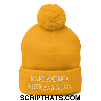 Make America Mexicana Again Claudia Sheinbaum Embroidered Knit Pom Pom Beanie Gold