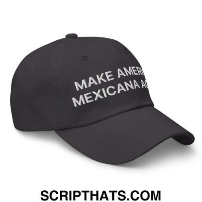 Make America Mexicana Again Claudia Sheinbaum Embroidered Unstructured Dad Hat Dark Grey