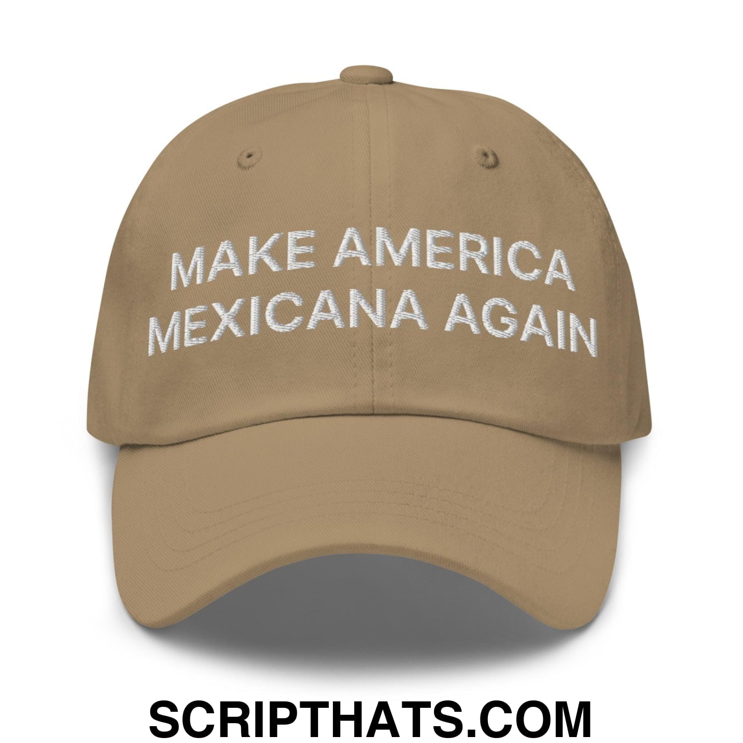 Make America Mexicana Again Claudia Sheinbaum Embroidered Unstructured Dad Hat Khaki