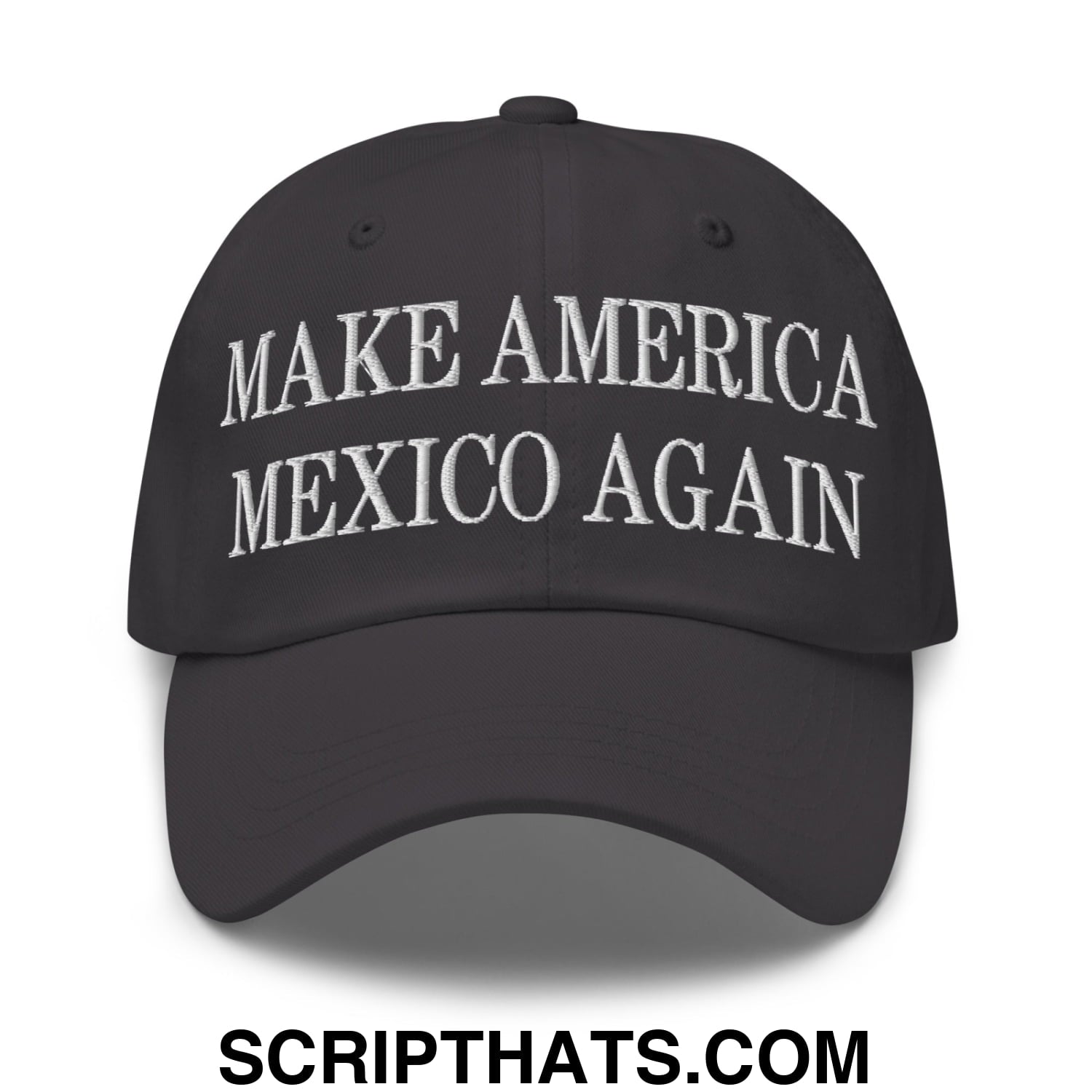 Make America Mexico Again Embroidered Dad Hat Dark Grey