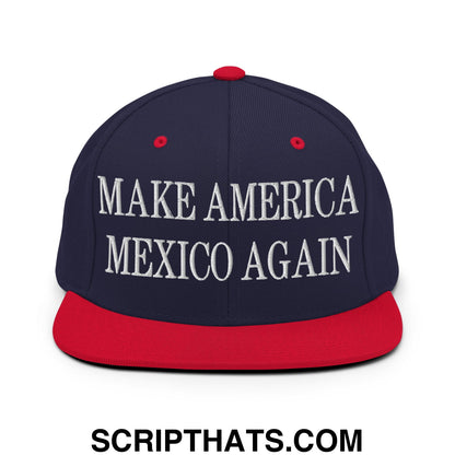 Make America Mexico Again Embroidered Flat Bill Brim Snapback Hat Navy Red