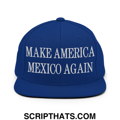 Make America Mexico Again Embroidered Flat Bill Brim Snapback Hat Royal Blue