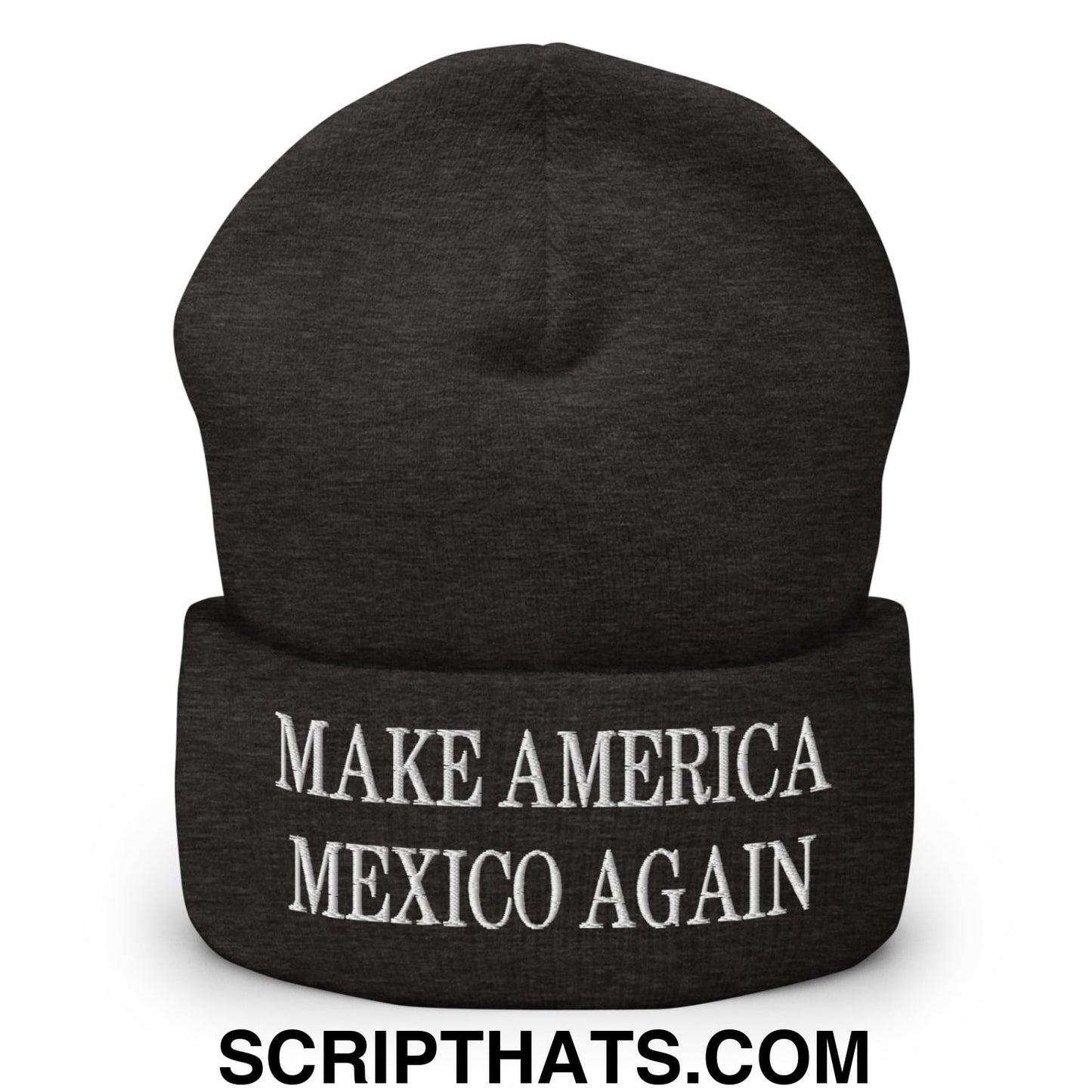Make America Mexico Again Embroidered Knit Cuffed Beanie Dark Grey