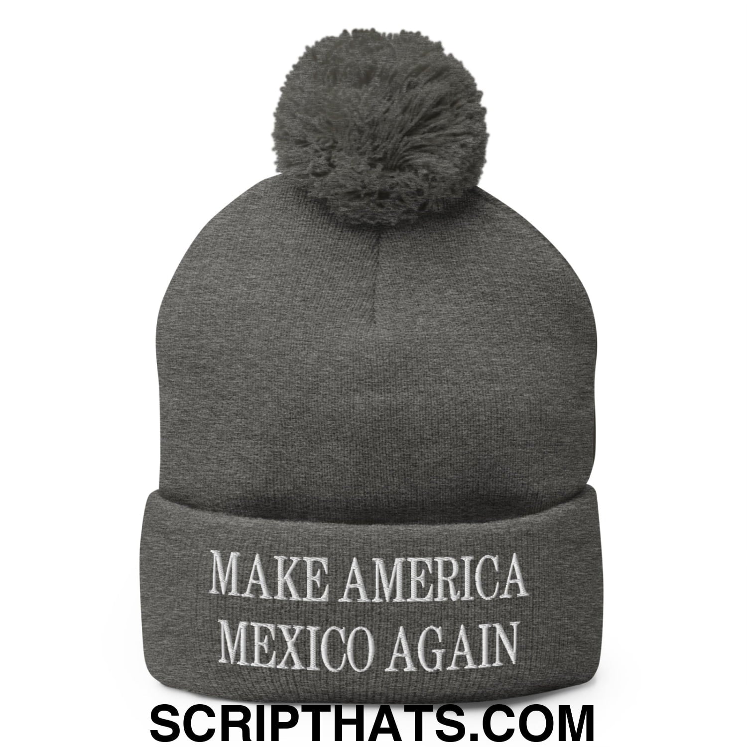 Make America Mexico Again Embroidered Knit Pom Pom Beanie Dark Heather Grey