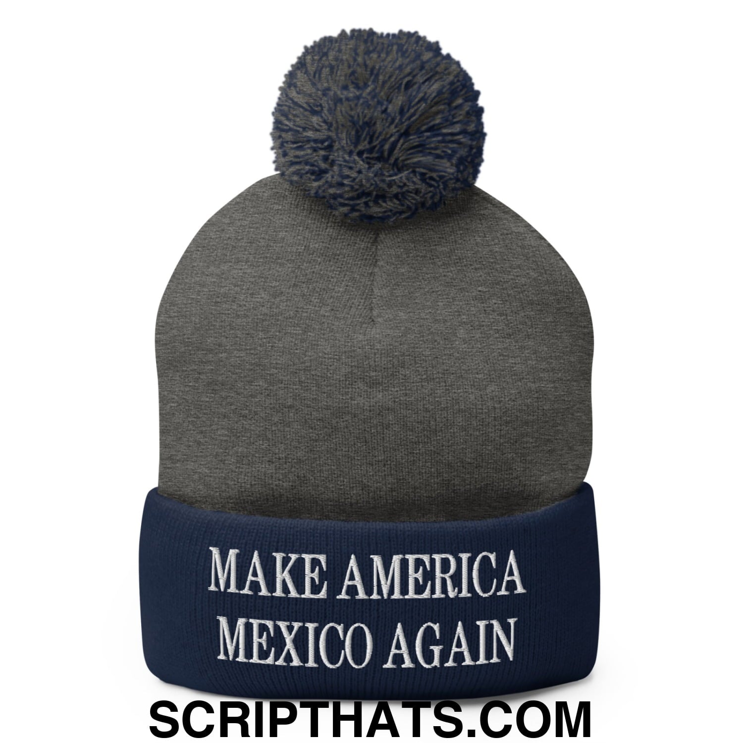 Make America Mexico Again Embroidered Knit Pom Pom Beanie Dark Heather Grey Navy