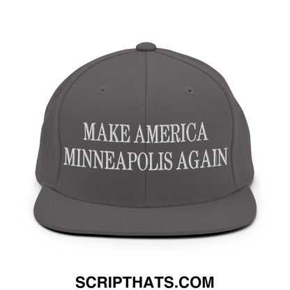 Make America Minneapolis Again Embroidered Flat Bill Brim Snapback Hat Dark Grey