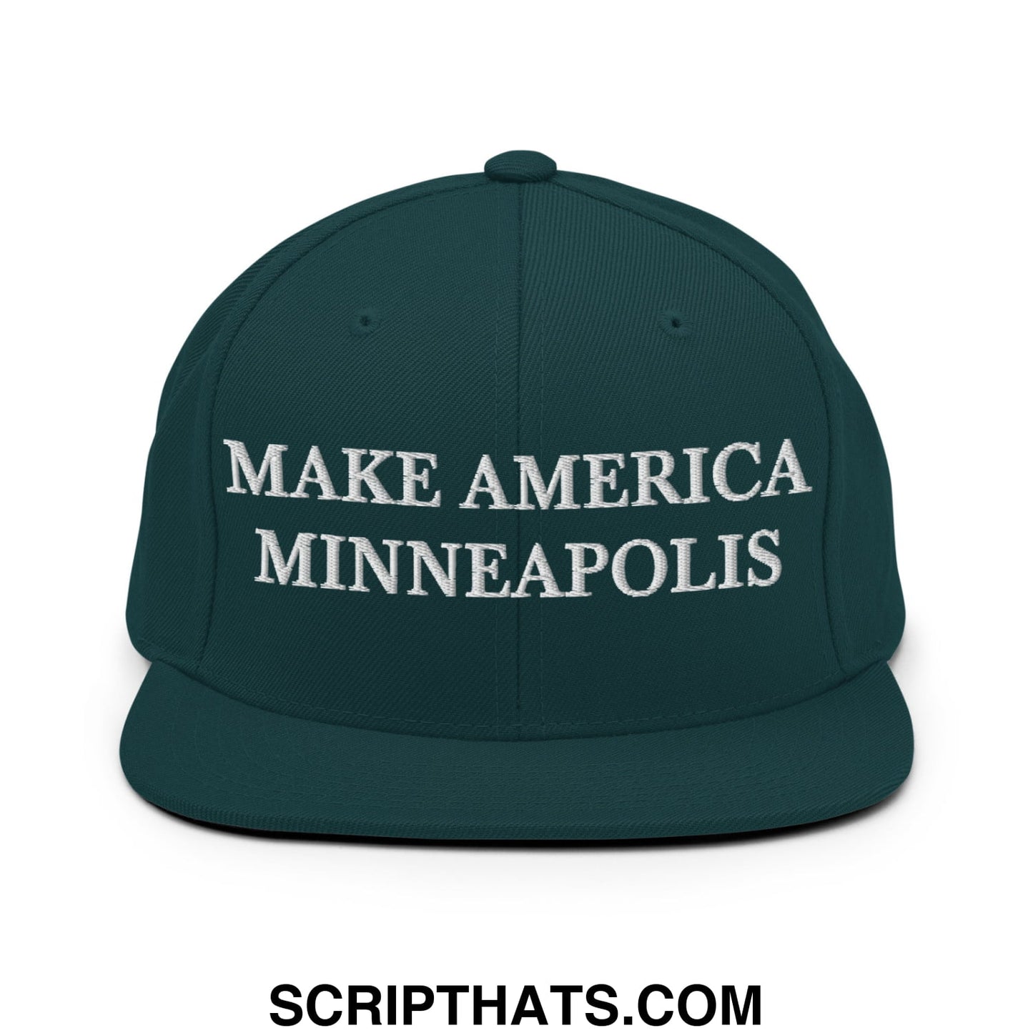 Make America Minneapolis Embroidered Flat Bill Brim Snapback Hat Spruce
