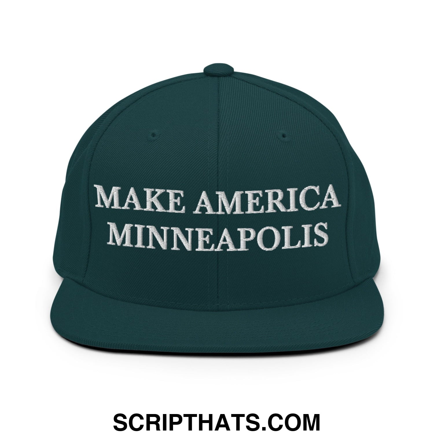 Make America Minneapolis Embroidered Flat Bill Brim Snapback Hat Spruce