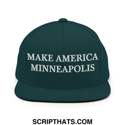 Make America Minneapolis Embroidered Flat Bill Brim Snapback Hat Spruce