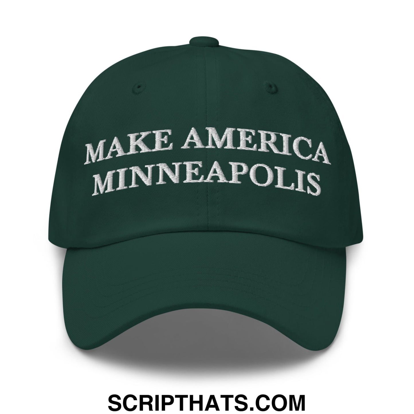 Make America Minneapolis Embroidered Unstructured Dad Hat Spruce