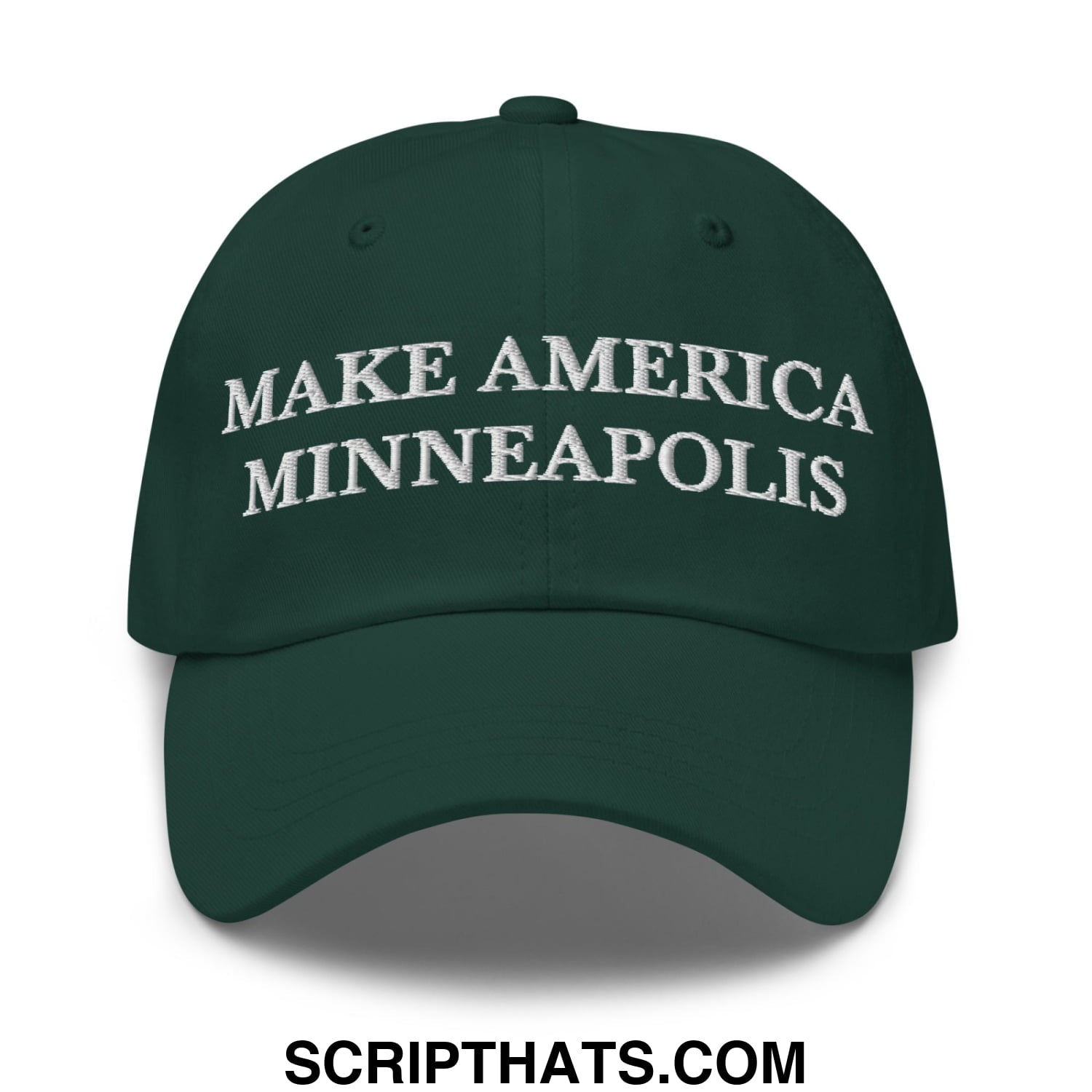 Make America Minneapolis Embroidered Unstructured Dad Hat Spruce
