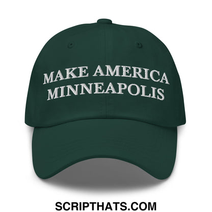Make America Minneapolis Embroidered Unstructured Dad Hat Spruce