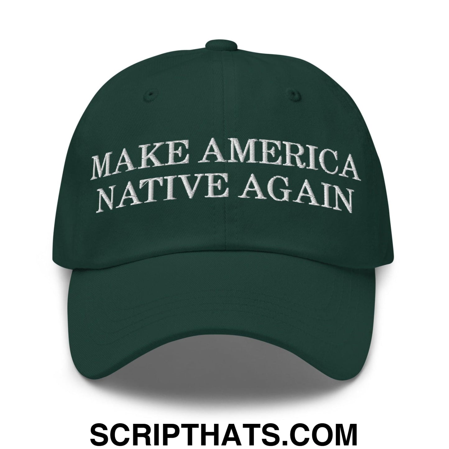 Make America Native Again Dad Hat Spruce
