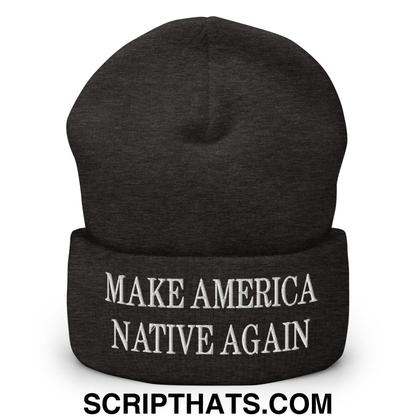 Make America Native Again Embroidered Cuffed Knit Beanie Dark Grey