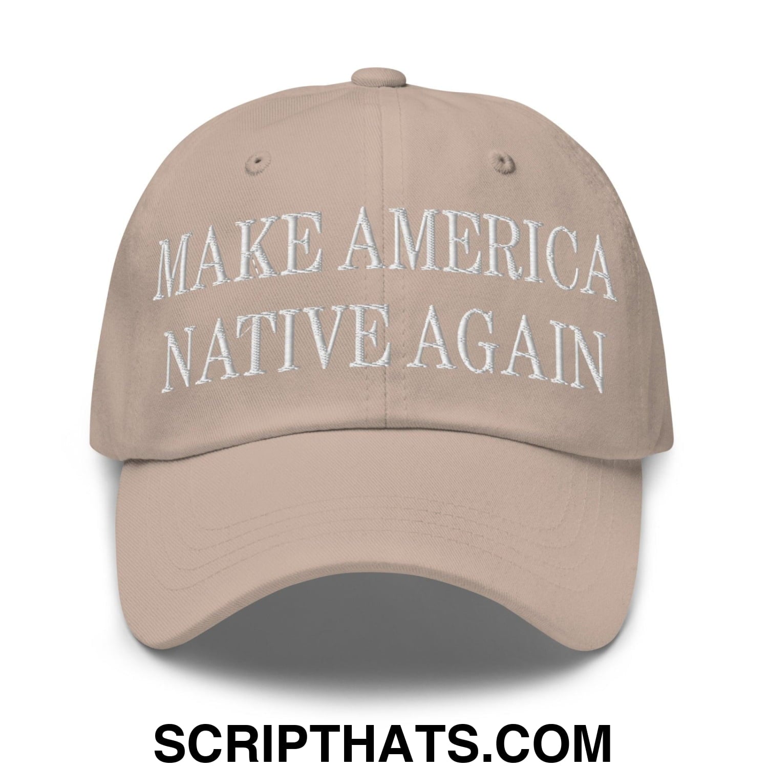 Make America Native Again Embroidered Dad Hat Stone
