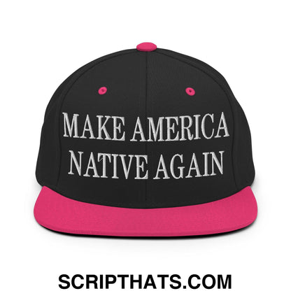 Make America Native Again Embroidered Flat Bill Brim Snapback Hat Black Neon Pink