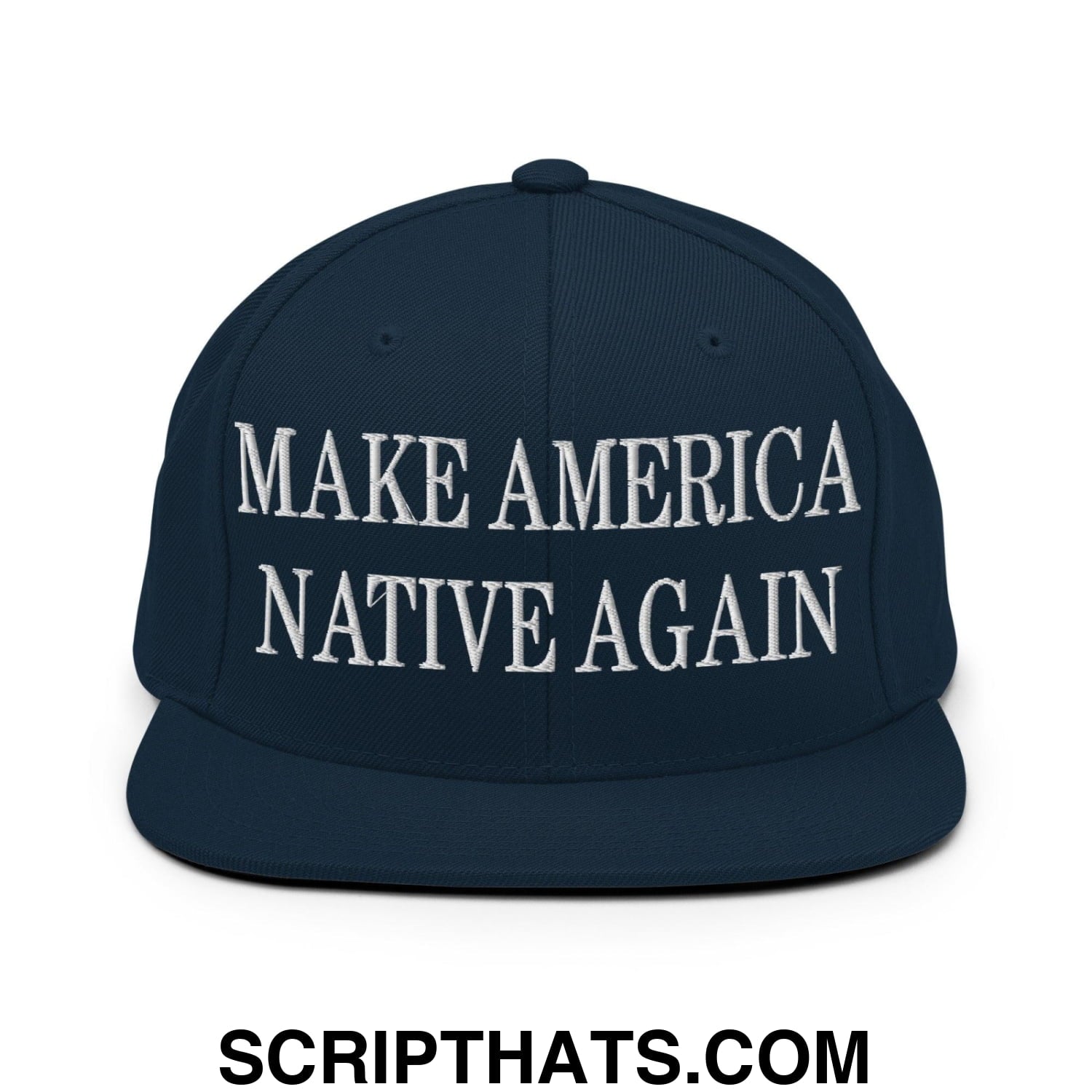 Make America Native Again Embroidered Flat Bill Brim Snapback Hat Dark Navy