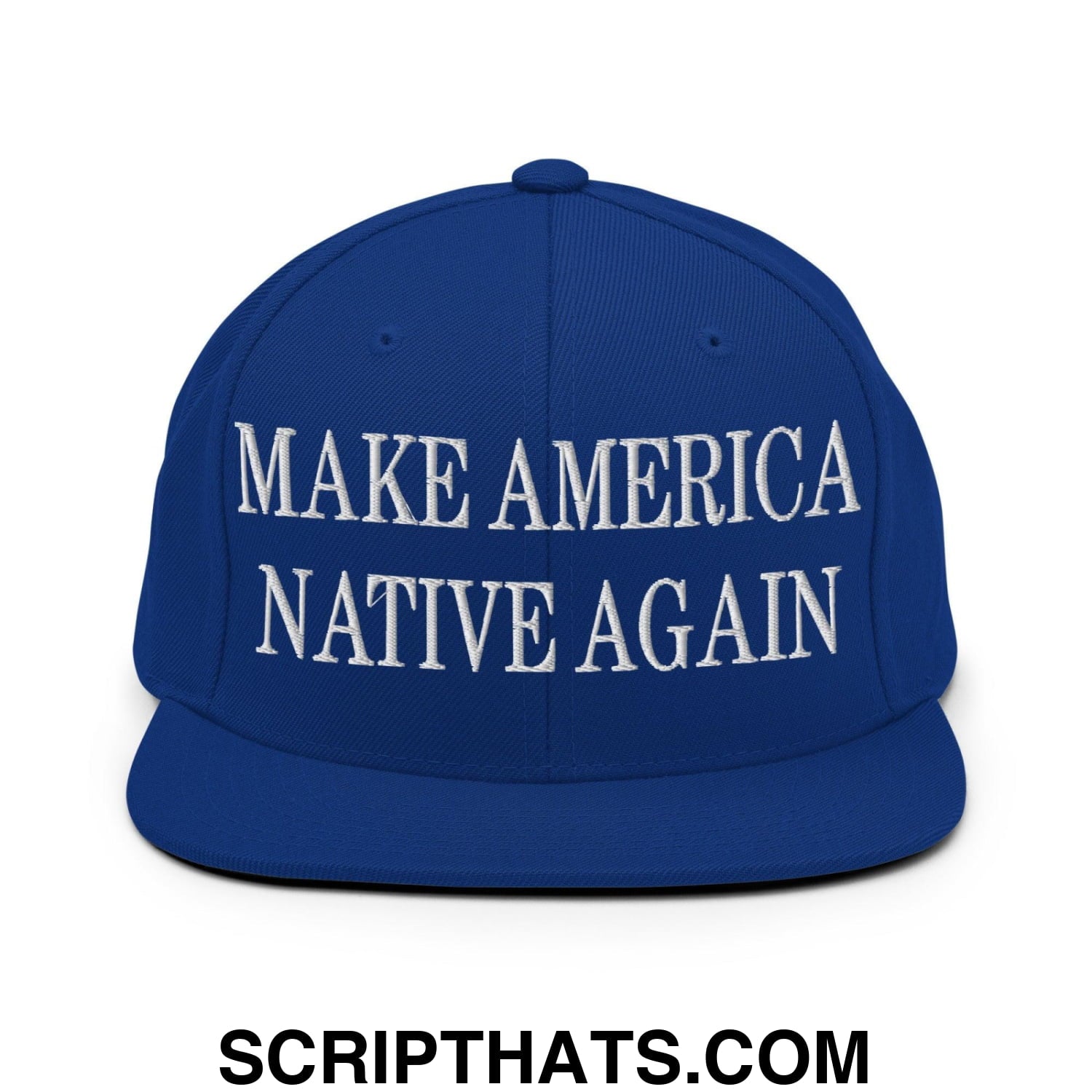 Make America Native Again Embroidered Flat Bill Brim Snapback Hat Royal Blue