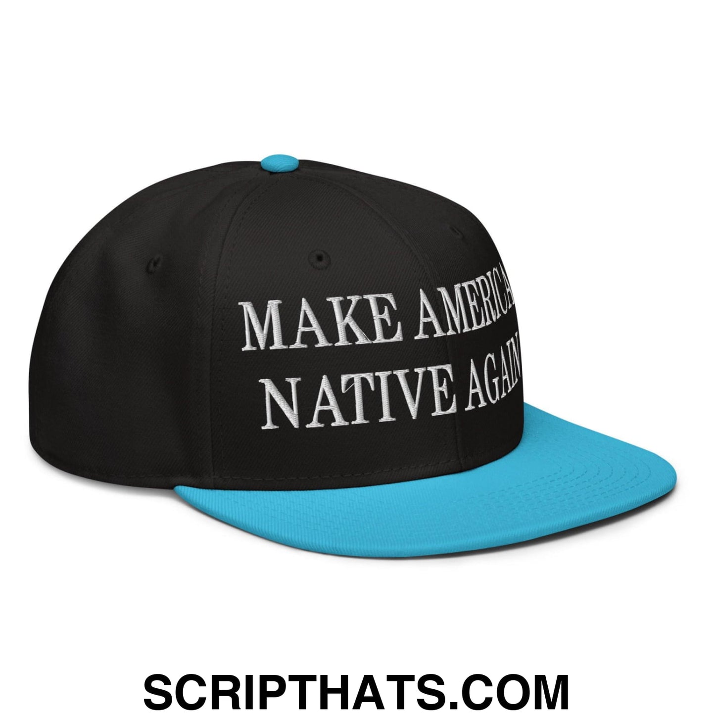 Make America Native Again Embroidered Flat Brim Bill Snapback Hat Aqua blue Black Black