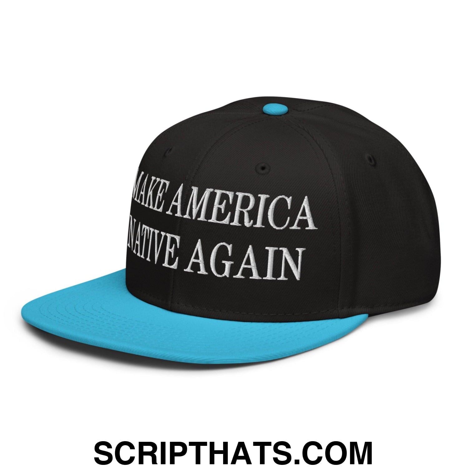 Make America Native Again Embroidered Flat Brim Bill Snapback Hat Aqua blue Black Black