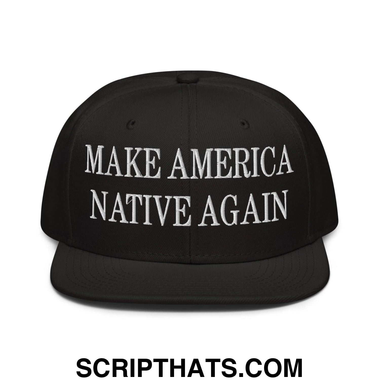 Make America Native Again Embroidered Flat Brim Bill Snapback Hat Black