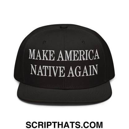 Make America Native Again Embroidered Flat Brim Bill Snapback Hat Black
