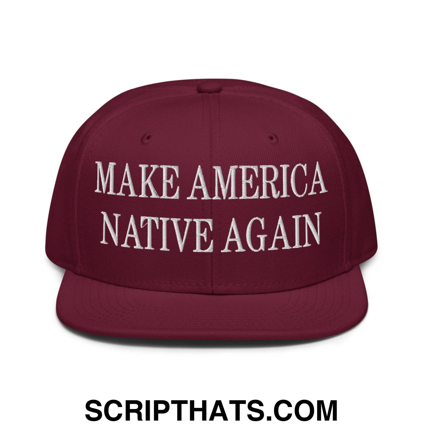 Make America Native Again Embroidered Flat Brim Bill Snapback Hat Burgundy maroon