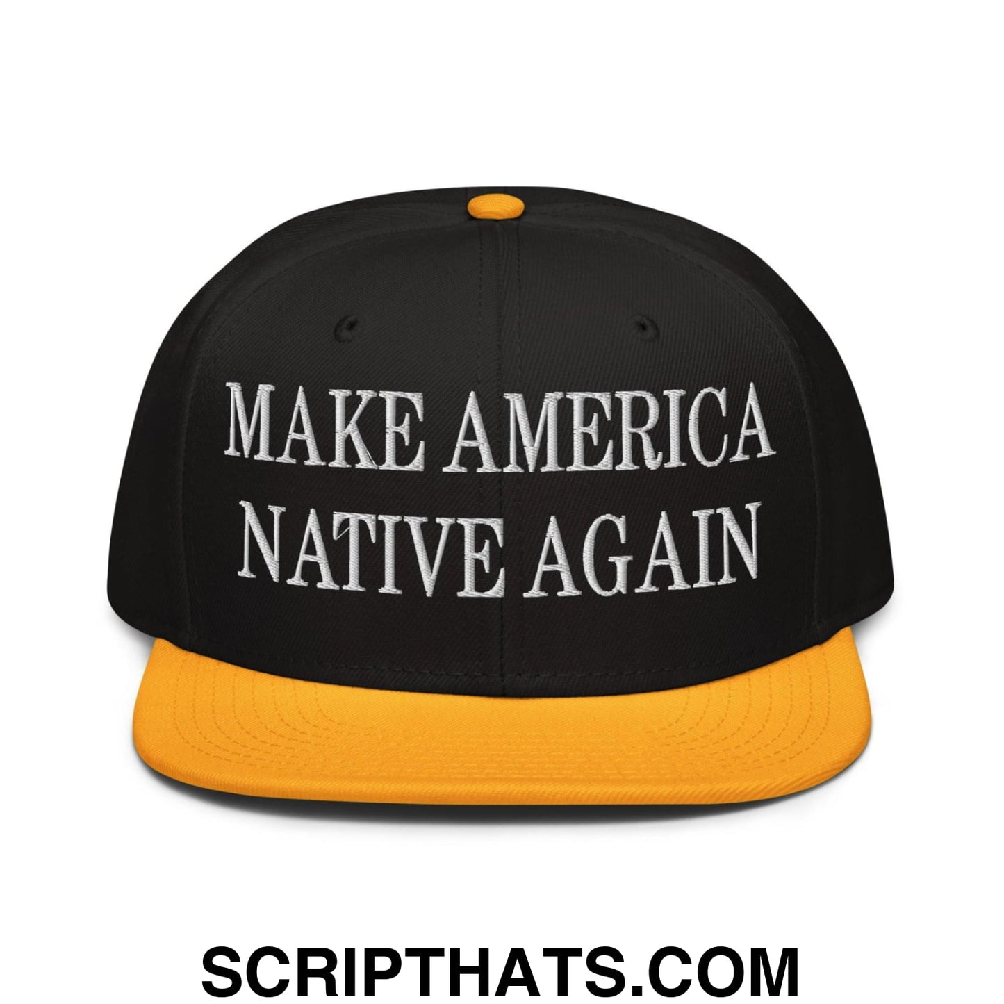 Make America Native Again Embroidered Flat Brim Bill Snapback Hat Gold Black Black
