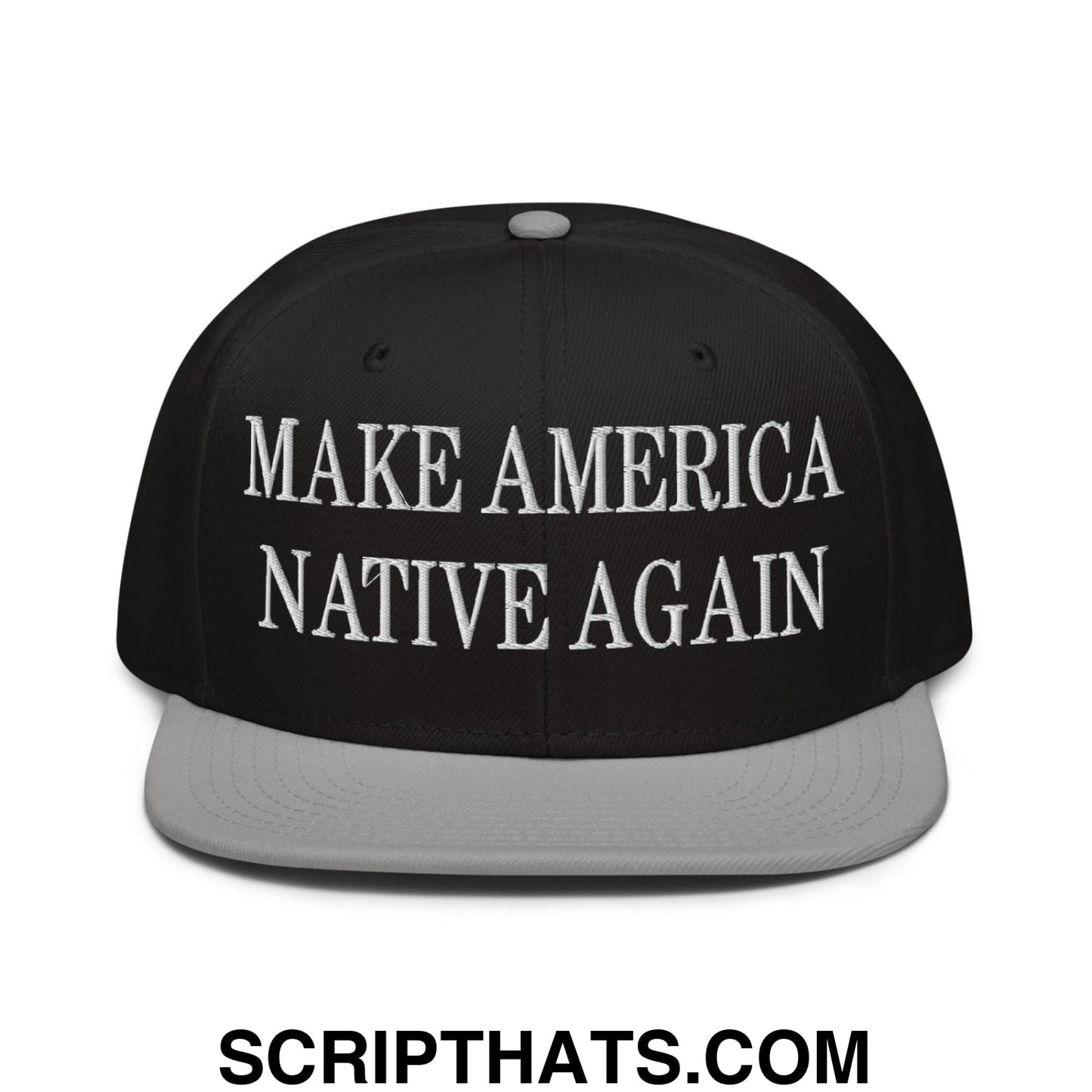 Make America Native Again Embroidered Flat Brim Bill Snapback Hat Gray Black Black