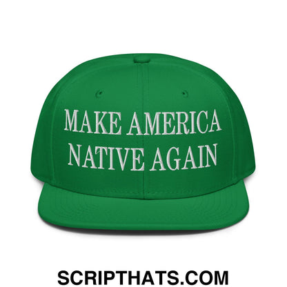 Make America Native Again Embroidered Flat Brim Bill Snapback Hat Kelly Green