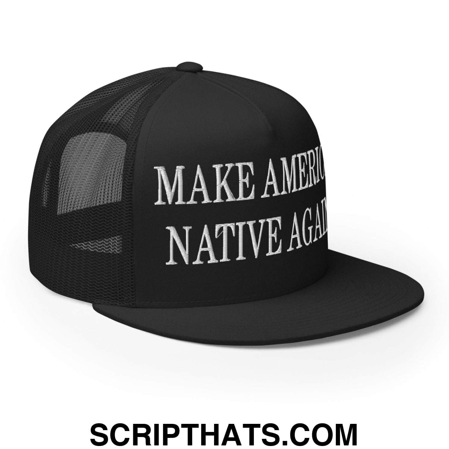 Make America Native Again Embroidered Mesh Flat Bill Brim Trucker Hat Black