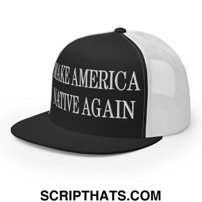 Make America Native Again Embroidered Mesh Flat Bill Brim Trucker Hat Black White