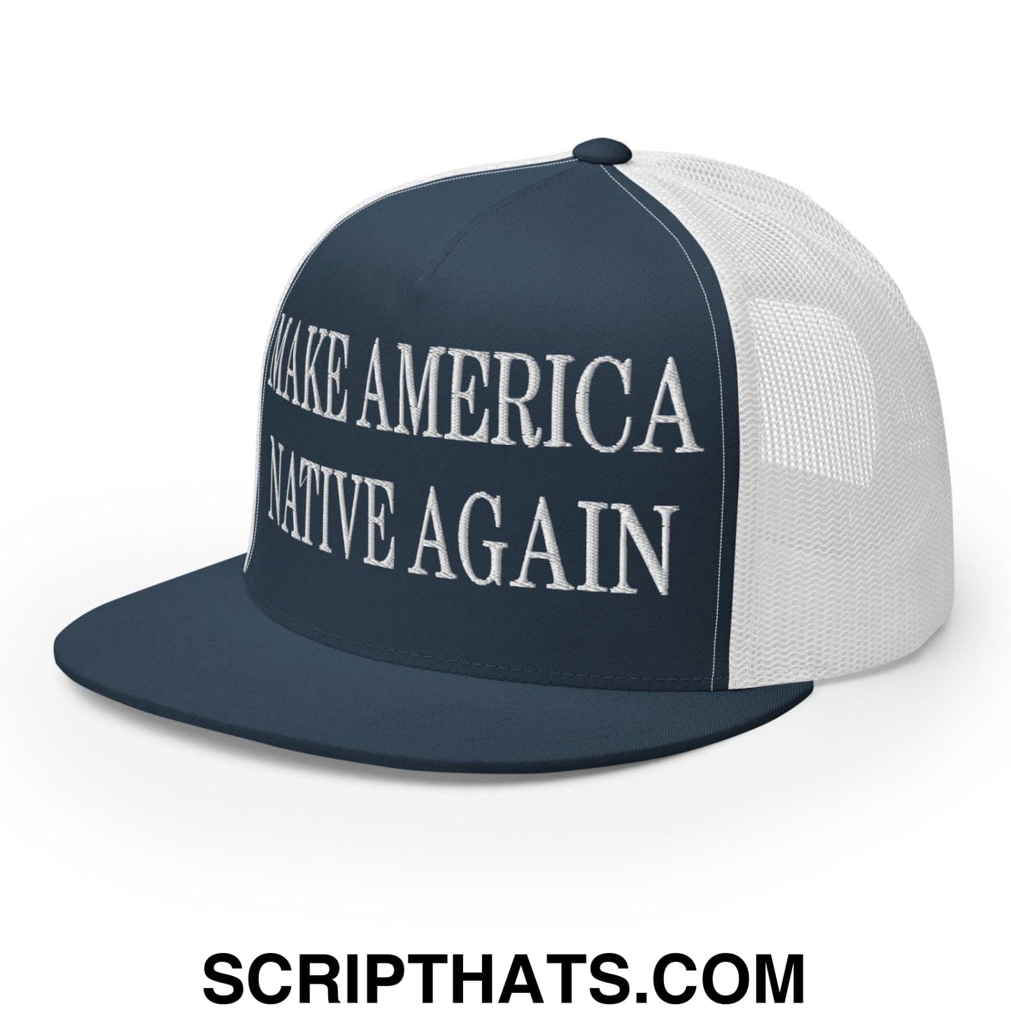 Make America Native Again Embroidered Mesh Flat Bill Brim Trucker Hat Navy White
