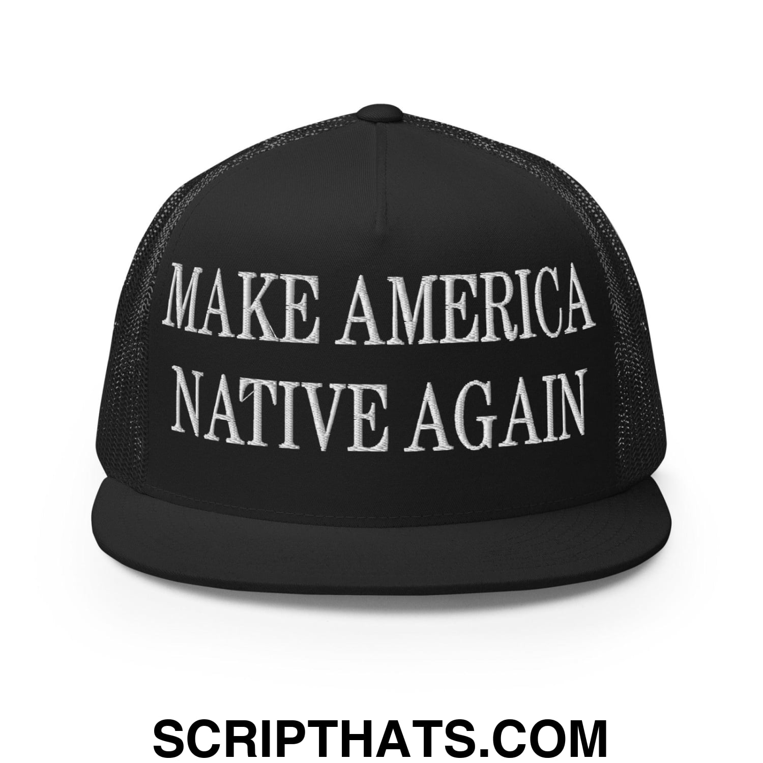 Make America Native Again Embroidered Mesh Flat Bill Brim Trucker Hat Black