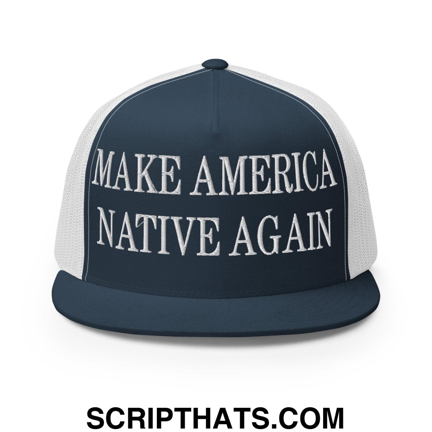 Make America Native Again Embroidered Mesh Flat Bill Brim Trucker Hat Navy White