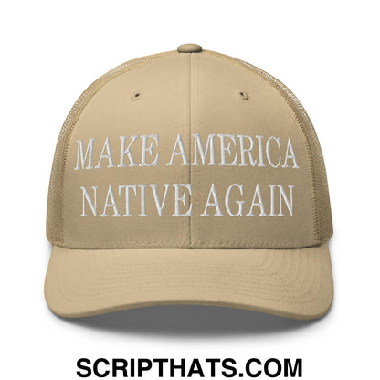 Make America Native Again Embroidered Mesh Trucker Hat Khaki