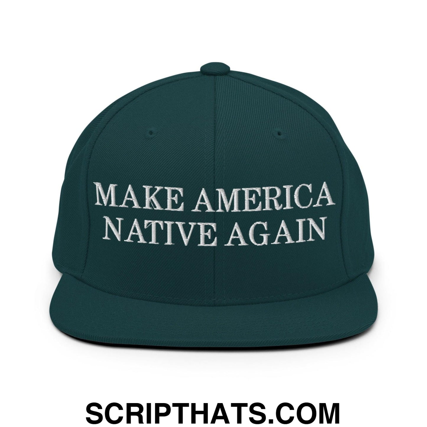 Make America Native Again Snapback Hat Spruce