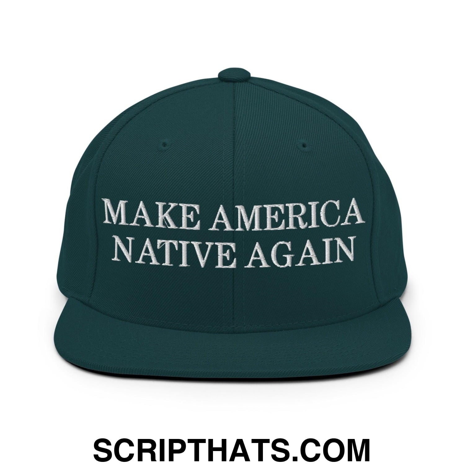 Make America Native Again Snapback Hat Spruce