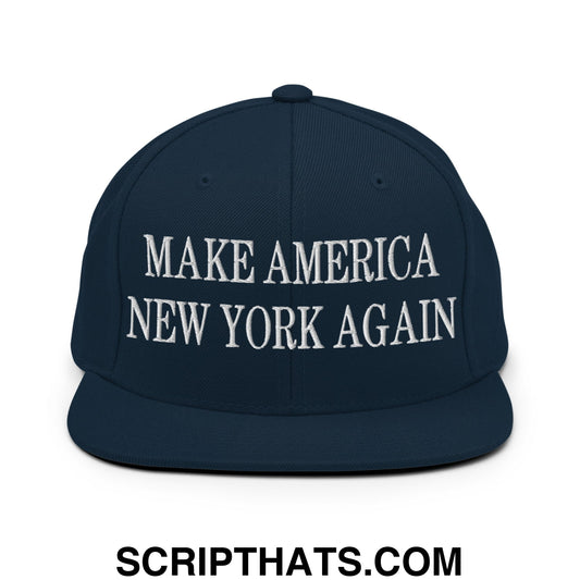 Make America New York Again Embroidered Flat Bill Brim Snapback Hat Dark Navy