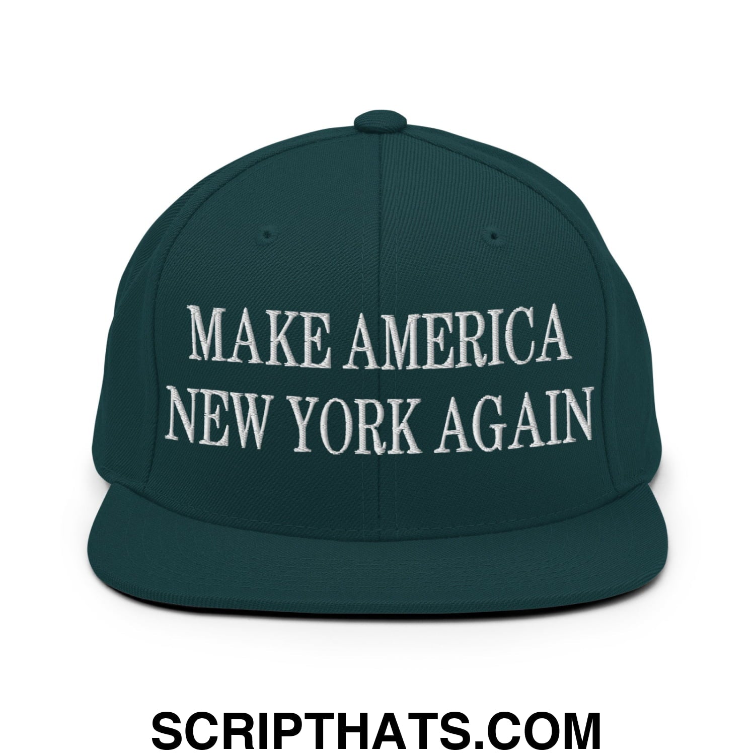 Make America New York Again Embroidered Flat Bill Brim Snapback Hat Spruce