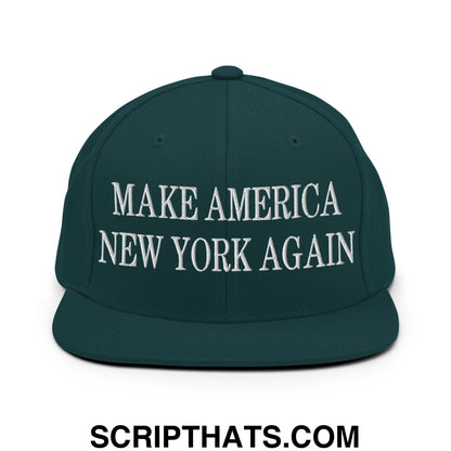 Make America New York Again Embroidered Flat Bill Brim Snapback Hat Spruce