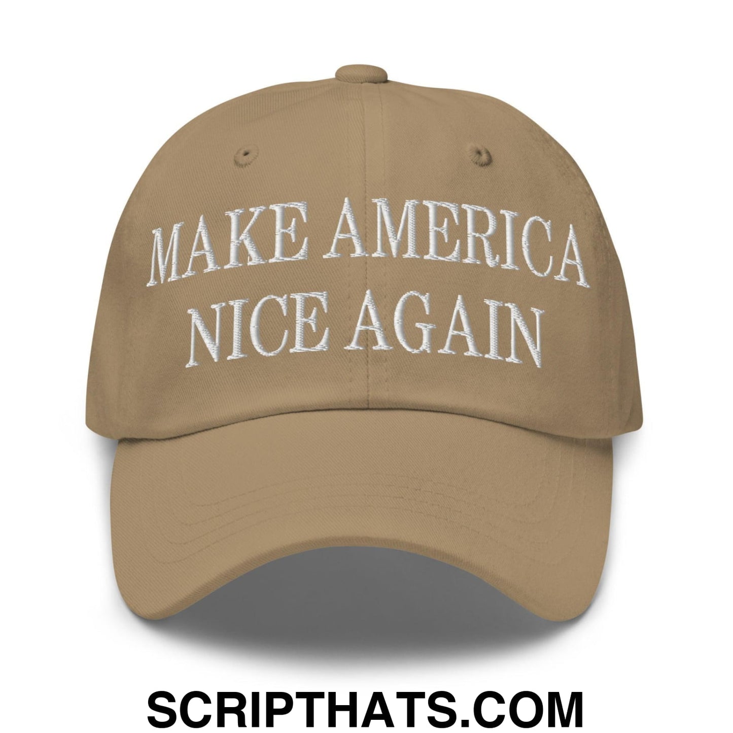 Make America Nice Again Embroidered Dad Hat Khaki