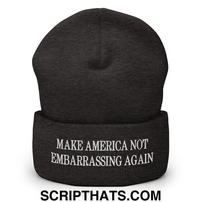 Make America Not Embarrassing Again Embroidered Cuffed Knit Beanie Dark Grey