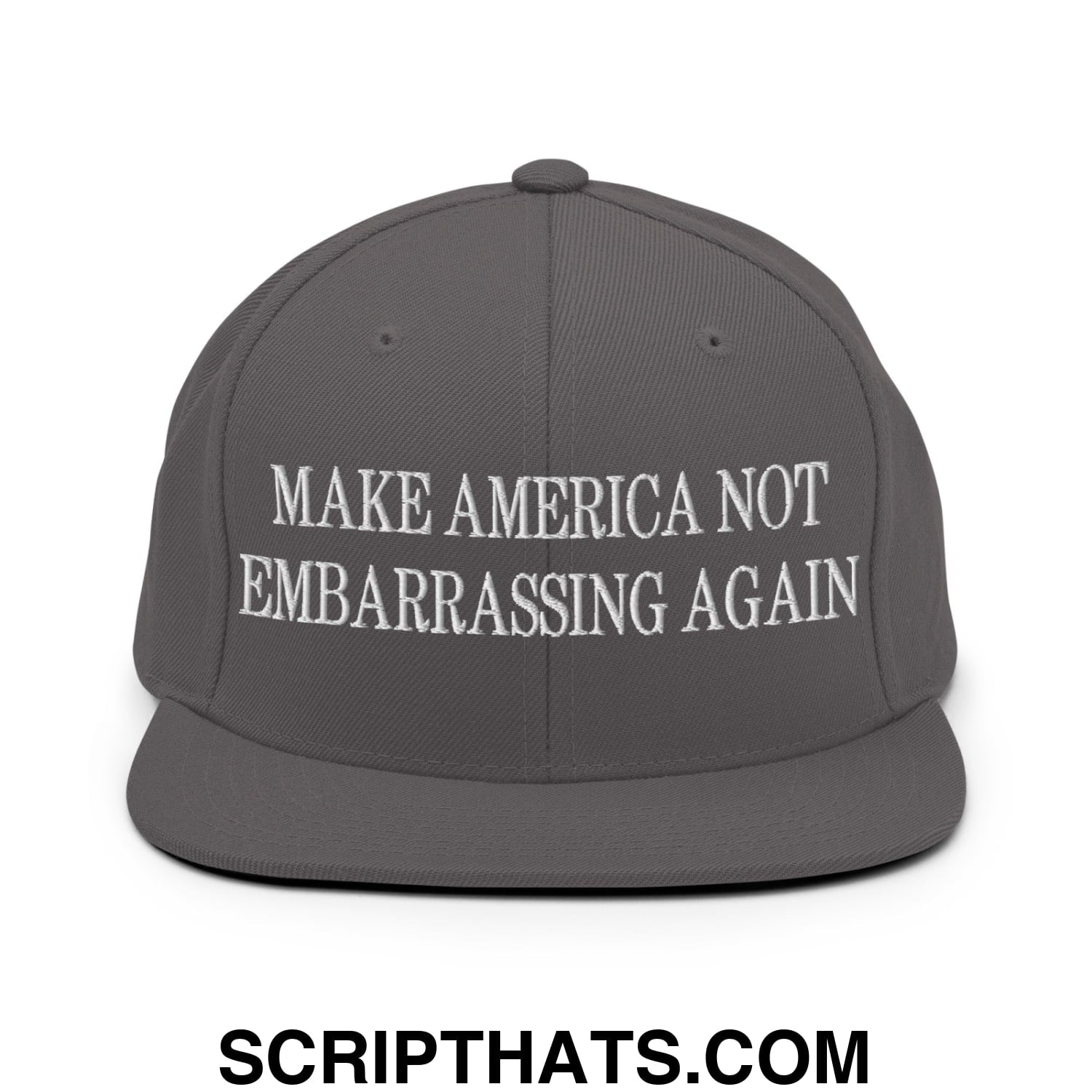 Make America Not Embarrassing Again Embroidered Flat Brim Bill Snapback Hat Dark Grey